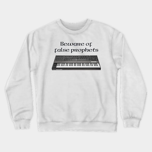 Beware of false prophets. Crewneck Sweatshirt by Seigi